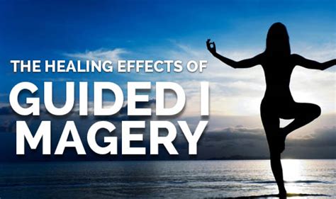 The Healing Effects Of Guided Imagery The Wellness Corner