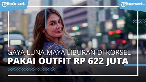 Gaya Luna Maya Saat Berlibur Di Seoul Korea Selatan Pamer Outfit