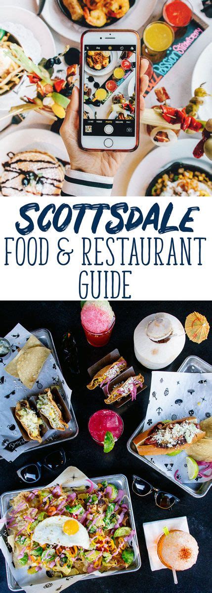 Your Guide To The Scottsdale Food Scene Foodie Travel Culinary Travel Travel Food