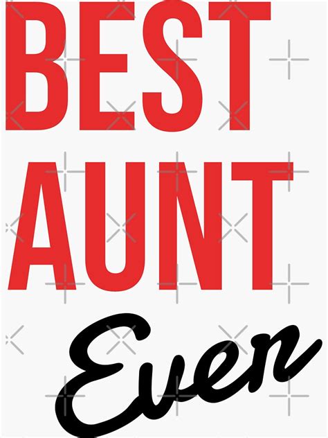 Best Aunt Ever T Shirt Sticker For Sale By Mrrach Redbubble