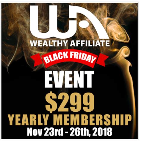 What Is The Wealthy Affiliate Black Friday Special - Wealthy Affiliate Black Friday / Cyber Monday 2018 Deal | Wealthy