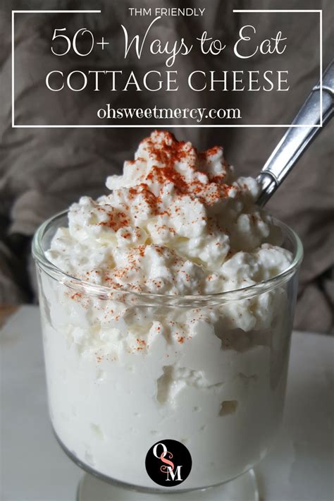 50 Surprising Ways To Eat Cottage Cheese Oh Sweet Mercy