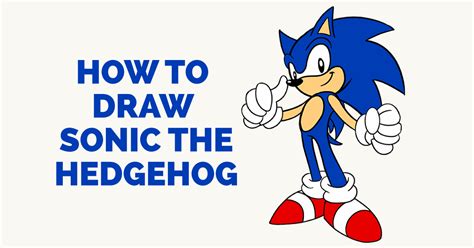 How To Draw Sonic The Hedgehog How To Draw Sonic Drawing Tutorials