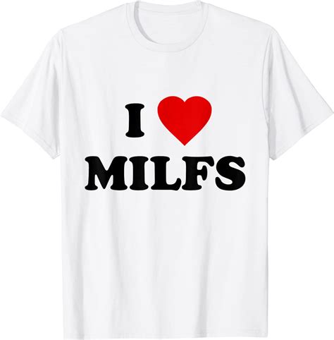 Ich Liebe MILFs T Shirt Amazon De Fashion