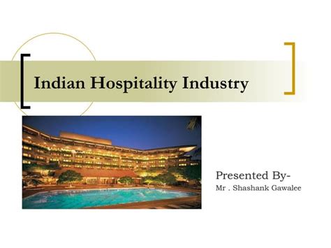 Indian Hospitality Industry Ppt