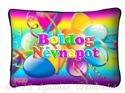 E szép napon neked kel fel a nap, felhőkön át simogatja arcodat. Díszpárna P020 Boldog Névnapot - ajándék ötletek