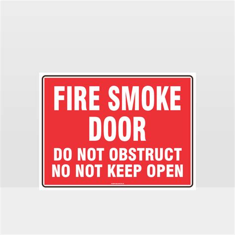 Fire Smoke Door Do Not Obstruct Sign Fire Sign Hazard Signs Nz