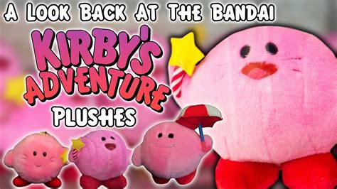 A Look Back At The Bandai Kirbys Adventure Plushes Youtube