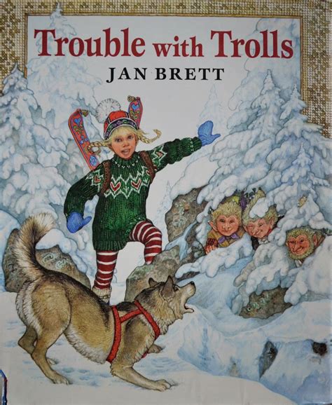 Book Blab Blithering By A Book Lover Trouble With Trolls Jan Brett