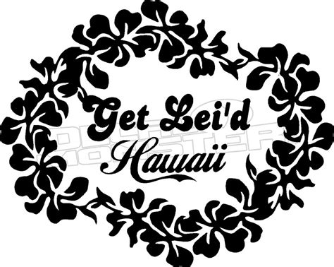 Get Leid Hawaii Decal