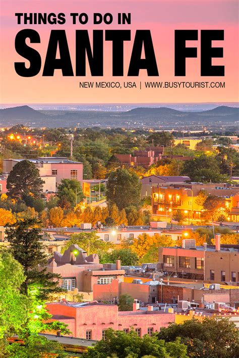 30 Best Things To Do In Santa Fe New Mexico Attractions And Activities