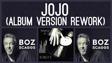 Boz Scaggs Jojo Album Version Rework Youtube