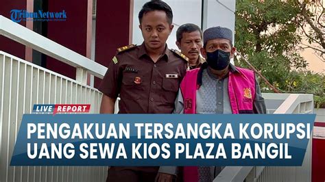 Pengakuan Tersangka Korupsi Rp Juta Soal Uang Hasil Sewa Kios Di