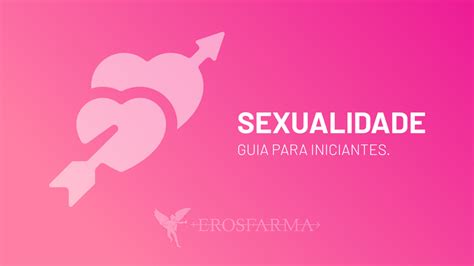 Sexualidade Guia Para Iniciantes Erosfarma