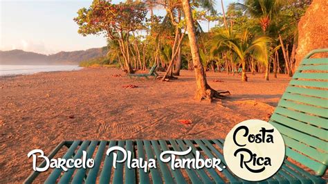 Trip To Barcelo Playa Tambor Costa Rica Youtube