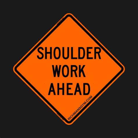 Shoulder Work Ahead Bodybuilding T Shirt Teepublic