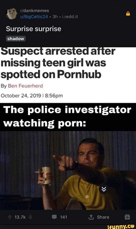 surprise surprise shadow pe arrested after missing teen girl was spotted on pornhub by ben