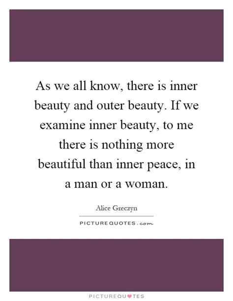 As We All Know There Is Inner Beauty And Outer Beauty If We