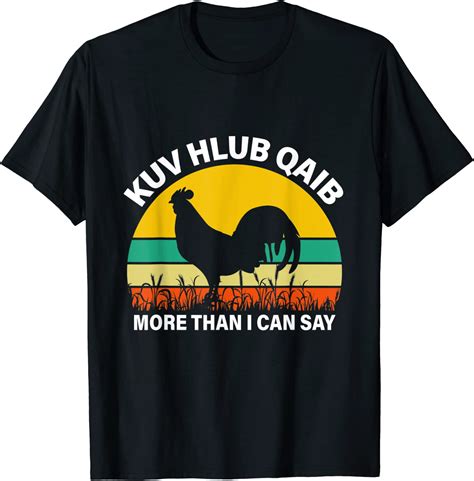 amazon-com-kuv-hlub-qaib-funny-gift-t-shirt-clothing