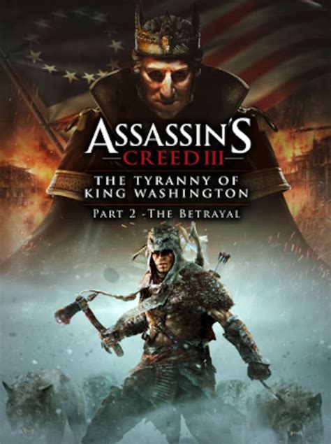 Buy Assassin S Creed Iii The Tyranny Of King Washington Betrayal