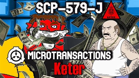 Scp 579 J Microtransactions Joke Scp Youtube