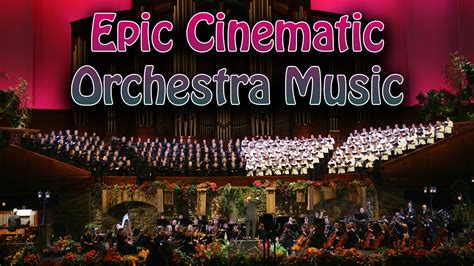 Epic Cinematic Orchestra Music 2017 Youtube