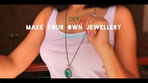 DIY MAKE YOUR OWN JEWELLERY PART 3 HOUSEZZAT YouTube