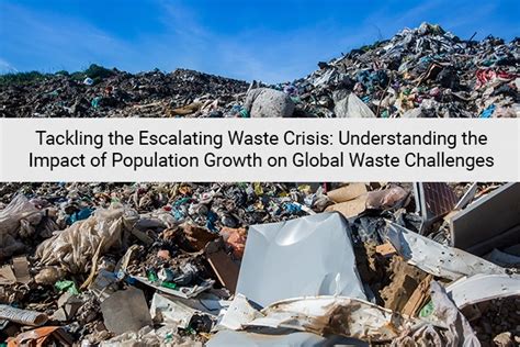 Tackling The Global Waste Crisis Population Growth And Sustainable