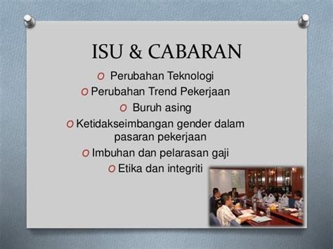 31 cabaran globalisasi proses globalisasi atau pembaratan corak hidup berasaskan gagasan ekonomi dan politik barat sejagat merupakan cabaran yang perlu dihadapi oleh rakyat malaysia. 5 Cabaran Utama Dihadapi Pengurusan Sumber Manusia Di Malaysia