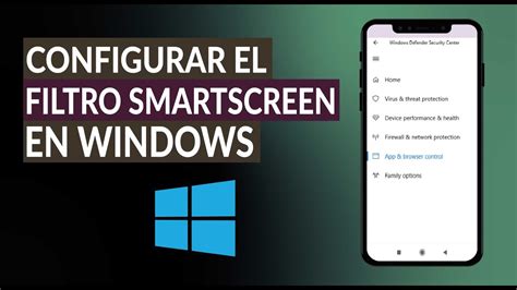 Cómo Activar Desactivar y Configurar el Filtro Smartscreen en Windows