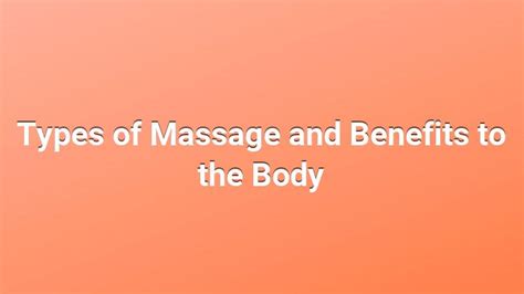 Types Of Massage And Benefits To The Body My Shop