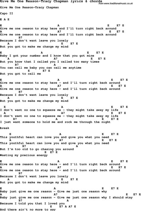 Just give me a reason just a little bit's enough just a second we're not broken just bent and we can learn to love again i never stopped you're still lirik lagu serta file lagu diatas adalah sepenuhnya hak cipta pengarang, situs/blog ini hanya sekedar menginformasikan dan mempublikasikan nya. Love Song Lyrics for: Give Me One Reason-Tracy Chapman with chords for Ukulele, Guitar Banjo ...