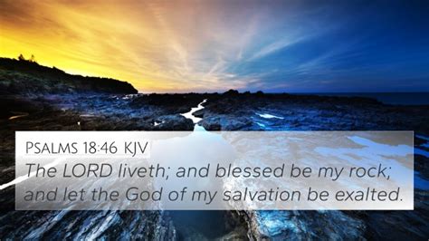 Psalms 1846 Kjv 4k Wallpaper The Lord Liveth And Blessed Be My Rock