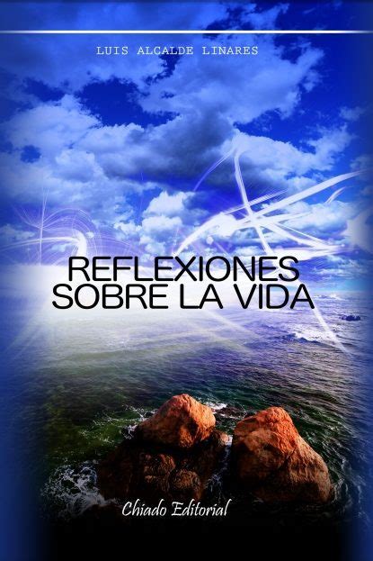 210 libros gratis en pdf para descargar de manera legal. REFLEXIONES SOBRE LA VIDA EBOOK | | Descargar libro PDF o EPUB 9789895132300