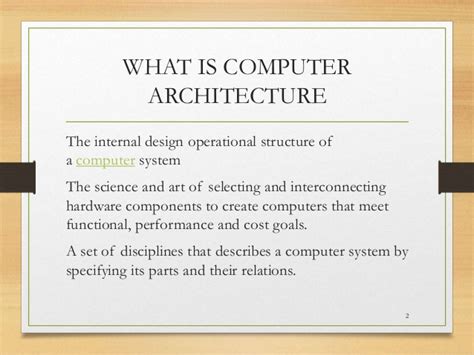Computer architecture deals with 'what to do?' Computer architecture overview