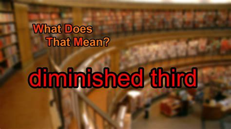 What Does Diminished Third Mean Youtube
