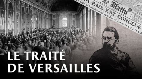 Traité De Versailles The Treaty Of Versailles Youtube