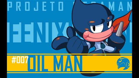 Oil Man Projeto Mega Man S01e08 Youtube