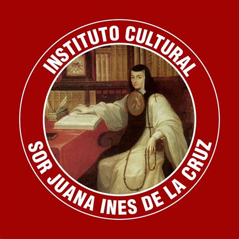 Instituto Cultural Sor Juana Inés De La Cruz