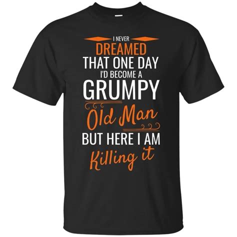 2019 Short Sleeve O Neck Grumpy Old Man T Shirt Funny Quote Men Unisex