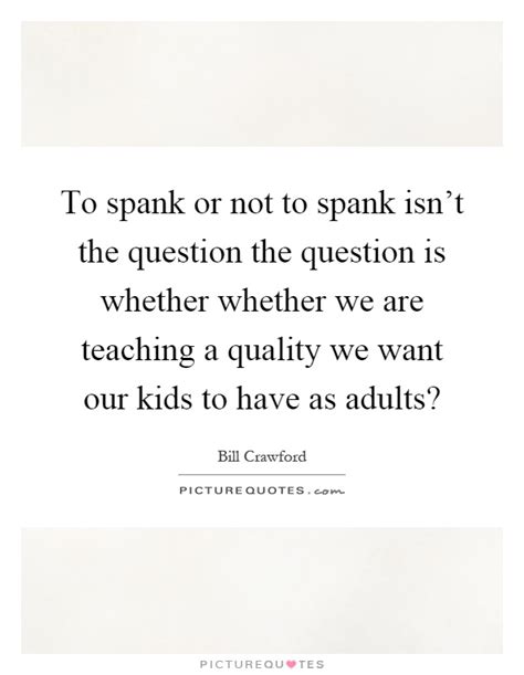spank quotes spank sayings spank picture quotes
