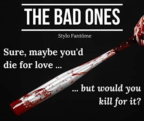 the bad ones by stylo fantome