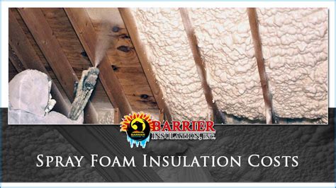 Spray foam insulation costs between $0.25 and $1.50 per board foot or $1.36 to $2.63 per square foot depending on the type. How Much Does Spray Foam Insulation Cost? 2019 Installation Costs