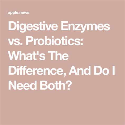 Digestive Enzymes Vs Probiotics Whats The Difference And Do I Need