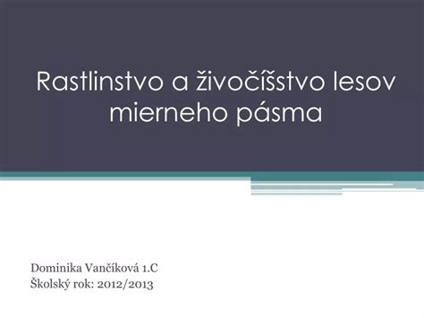 Ppt Rastlinstvo A živočíšstvo Lesov Mierneho Pásma Powerpoint