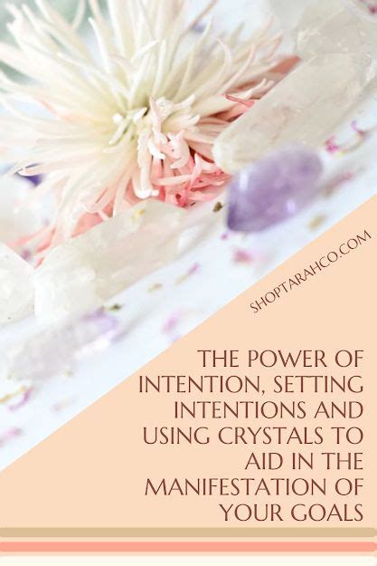 The Power Of Intention Setting Intentions And Using Crystals To Aid In The Manifestation Of