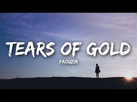 I sit here poor for you. Faouzia - Tears of Gold (Lyrics) - ClipMega.com