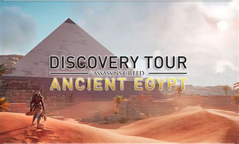 Assassin S Creed Origins A Ade Un Modo Discovery Tour Contempla