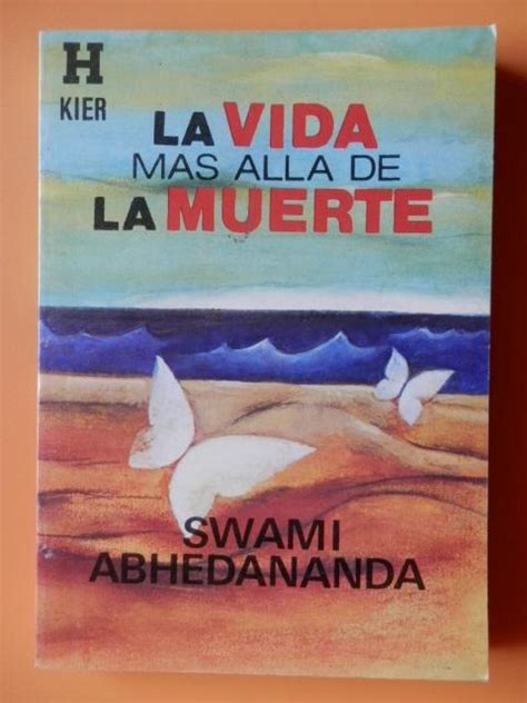 la vida más allá de la muerte by swami abhedananda llibres detot