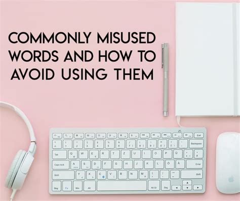 Commonly Misused Words And Phrases That Will Make You Sound